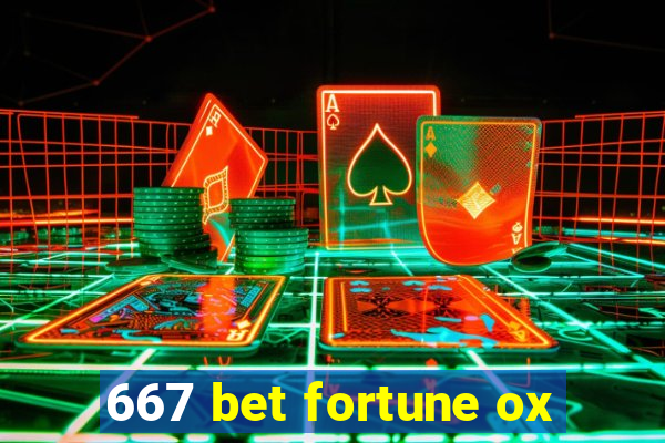 667 bet fortune ox